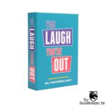 You Laugh You’re Out
